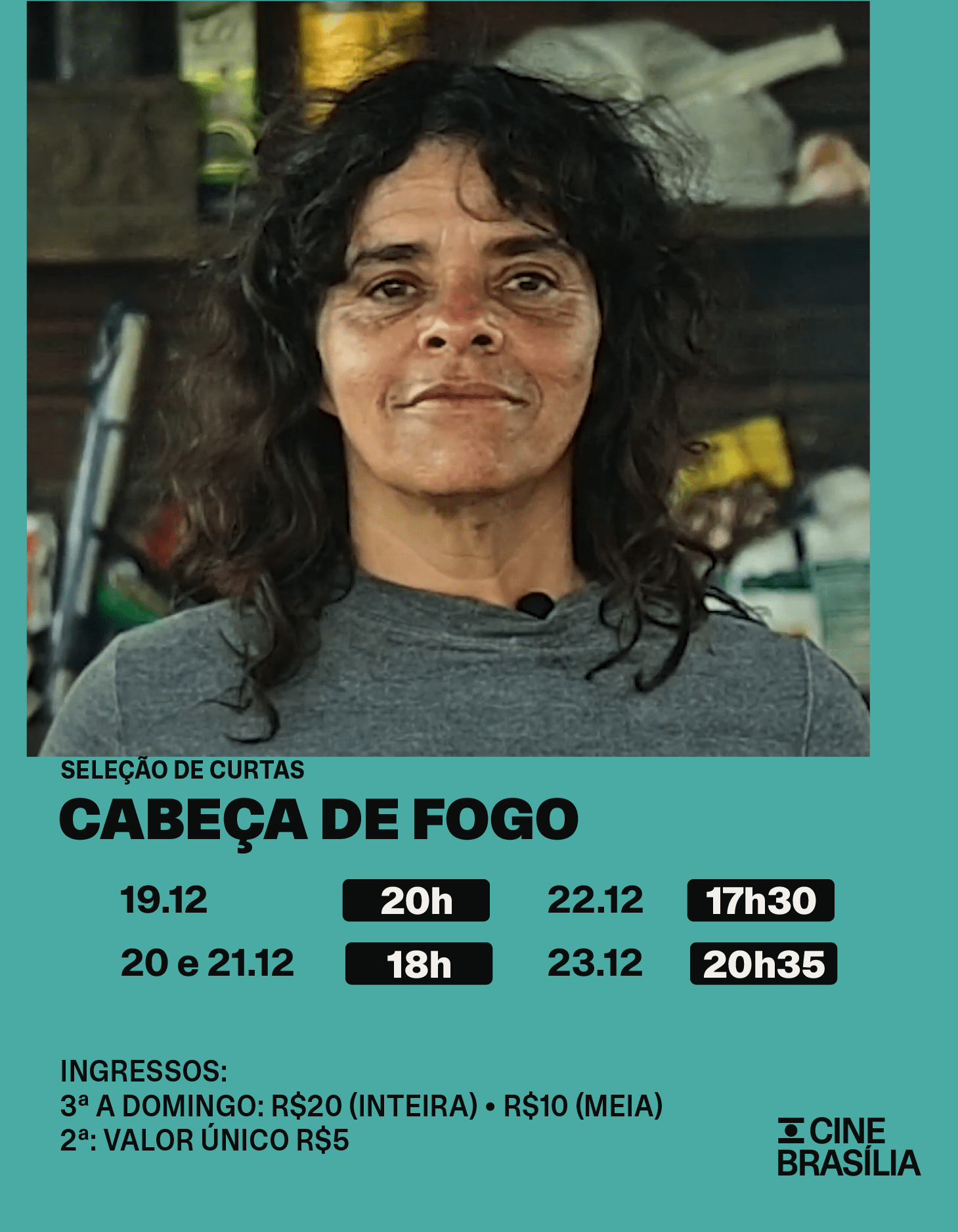 Cabeça de Fogo no Cine Brasília