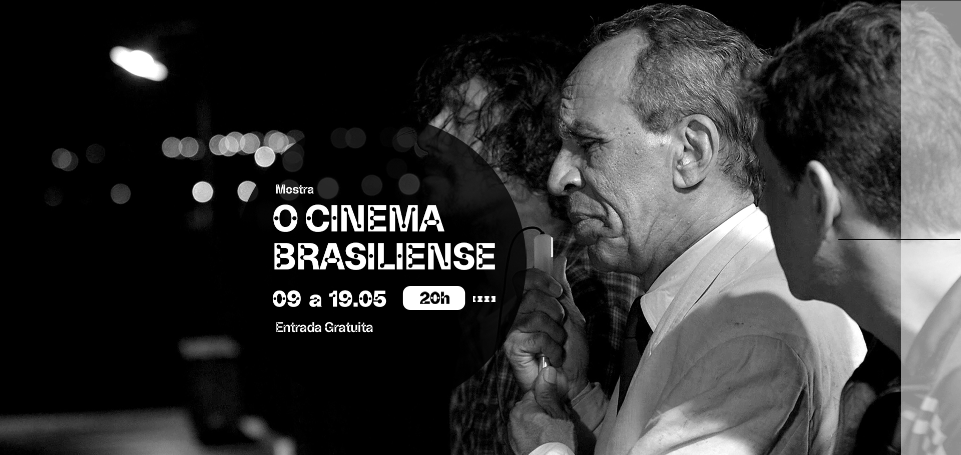 foto preto e branco de homem com cabelos curtos, grisalho, com entrada e camisa branca. texto: mostra o cinema brasiliense. 9 a 19 de maio, às 20h, entrada gratuita.