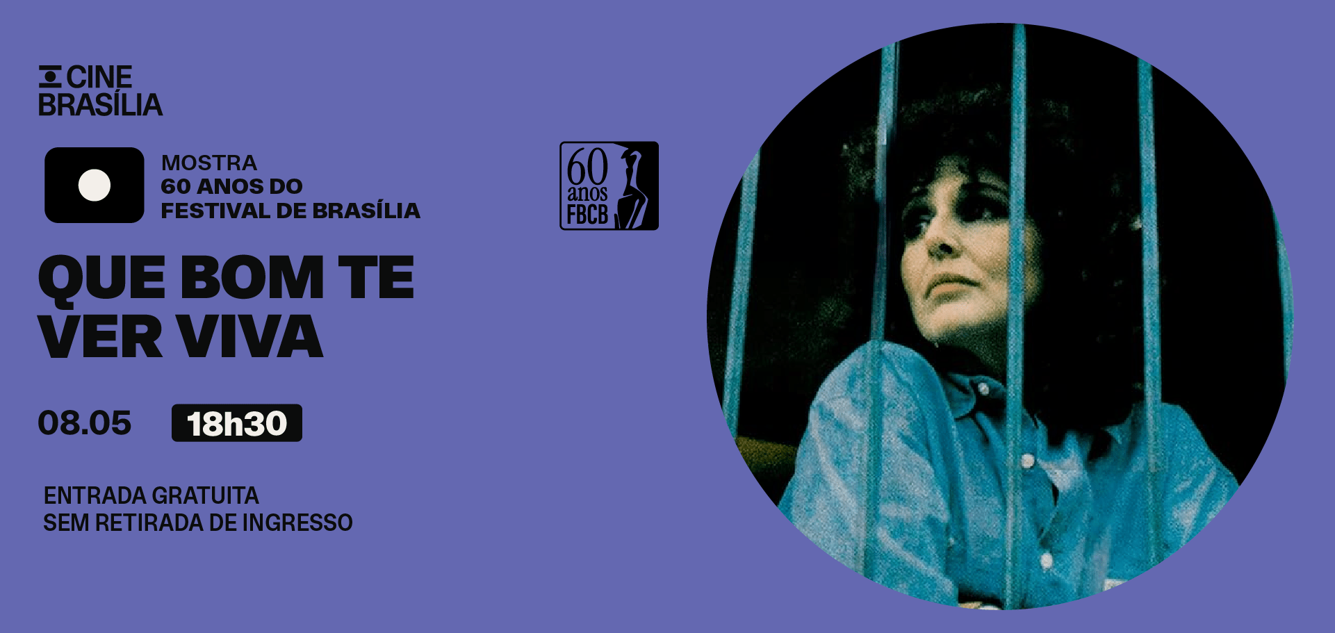 Que Bom Te Ver Viva no Cine Brasília