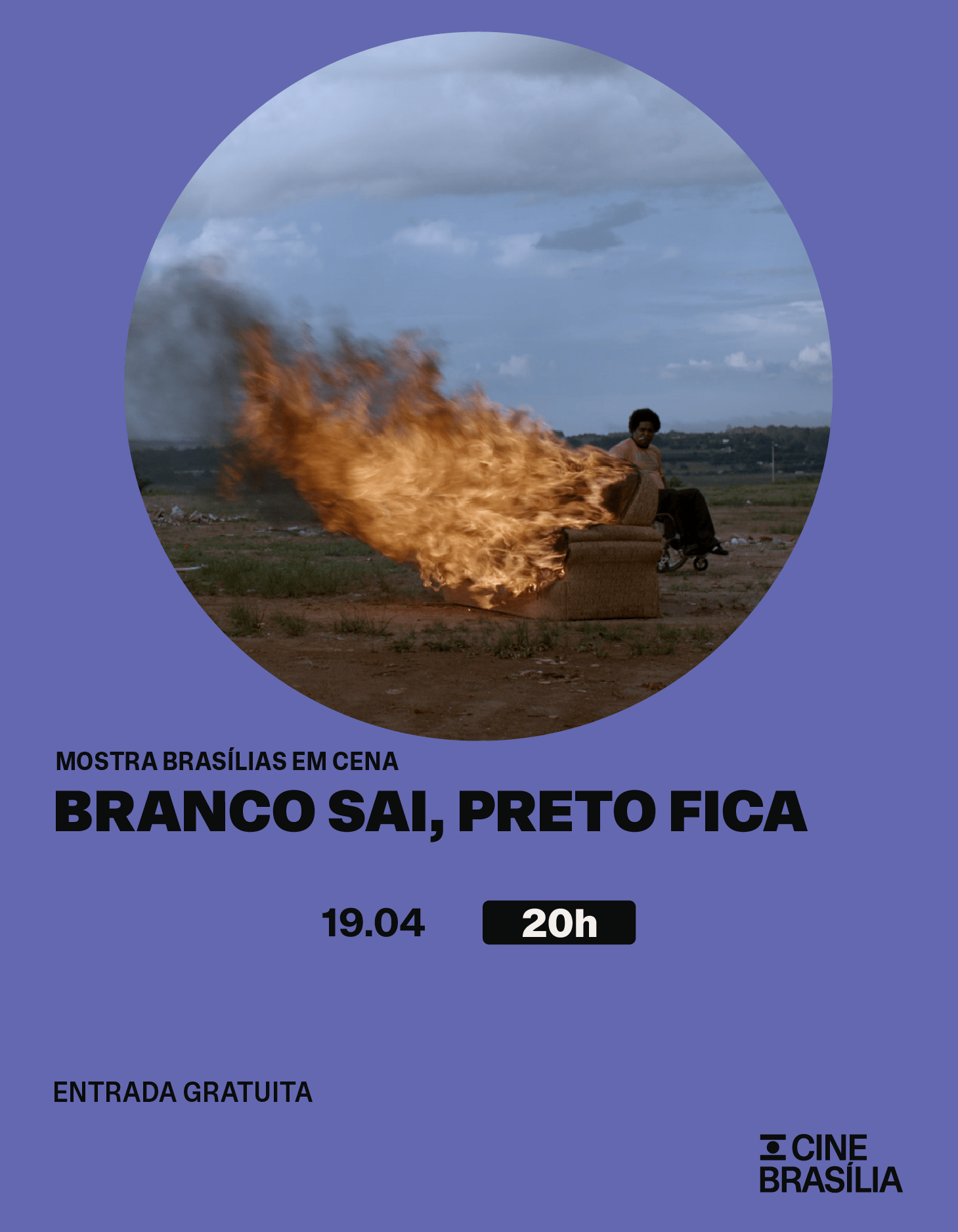 Branco Sai, Preto Fica no Cine Brasília