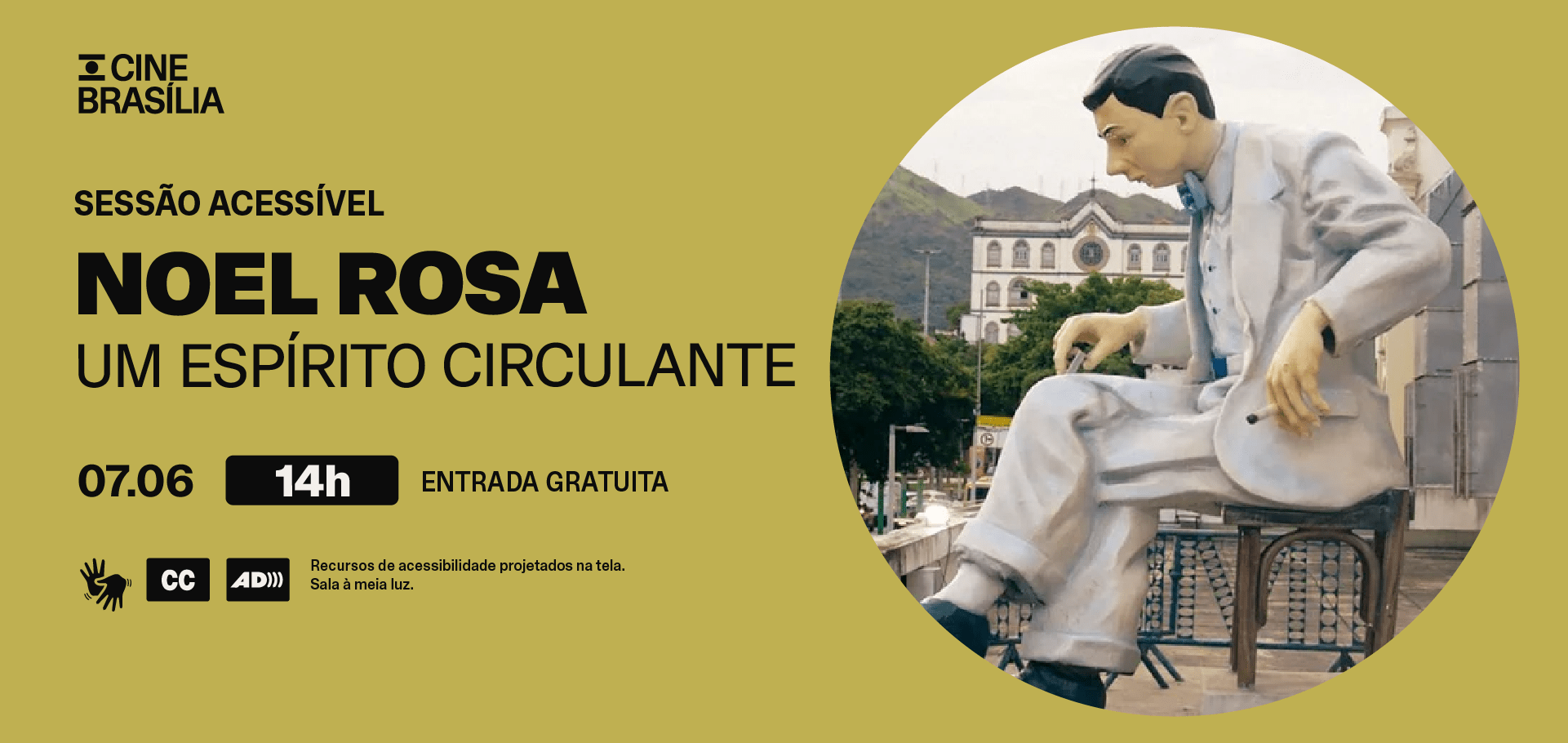 Noel Rosa - Um Espírito Circulante no Cine Brasília