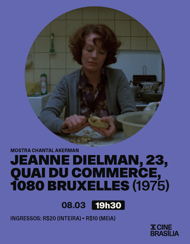 Jeanne Dielman, 23, quai du Commerce, 1080 Bruxelles no Cine Brasília