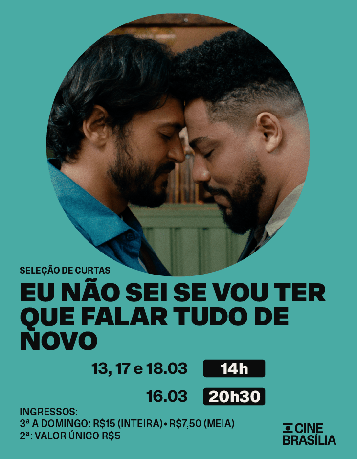 Eu Não Sei Se Vou Ter Que Falar Tudo de Novo no Cine Brasília