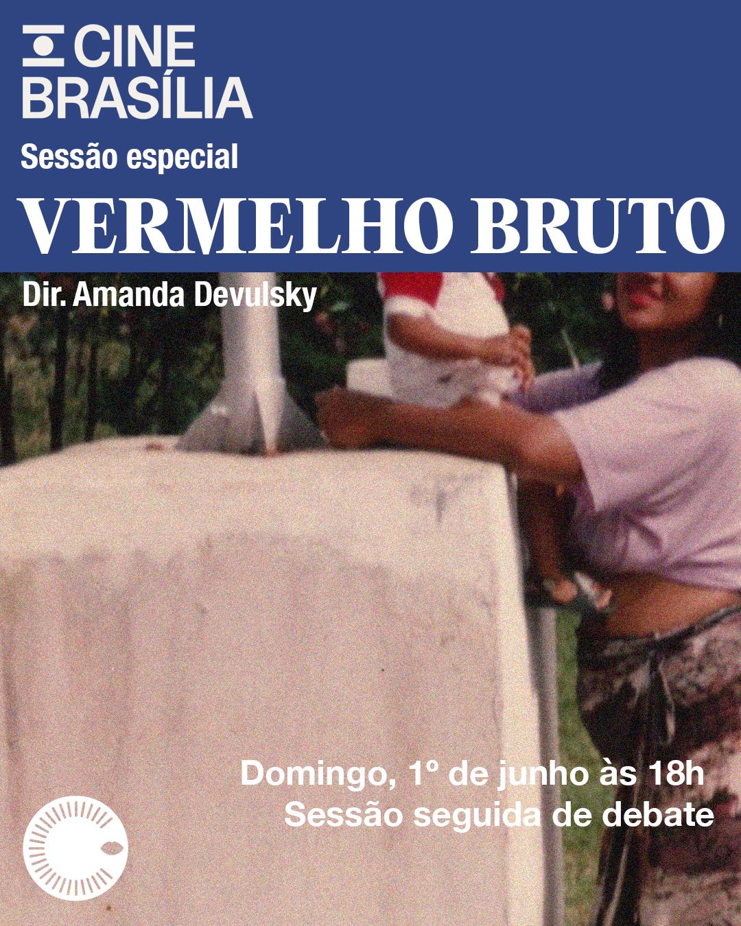 Vermelho Bruto no Cine Brasília